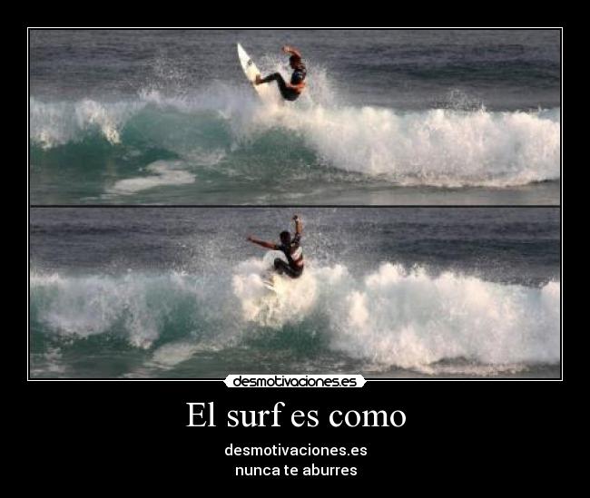 El surf es como - 