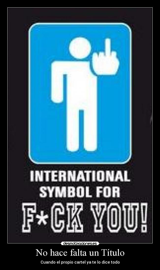 No hace falta un Título - Cuando el propio cartel ya te lo dice todo