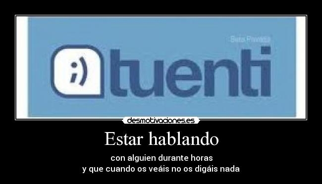 Estar hablando -