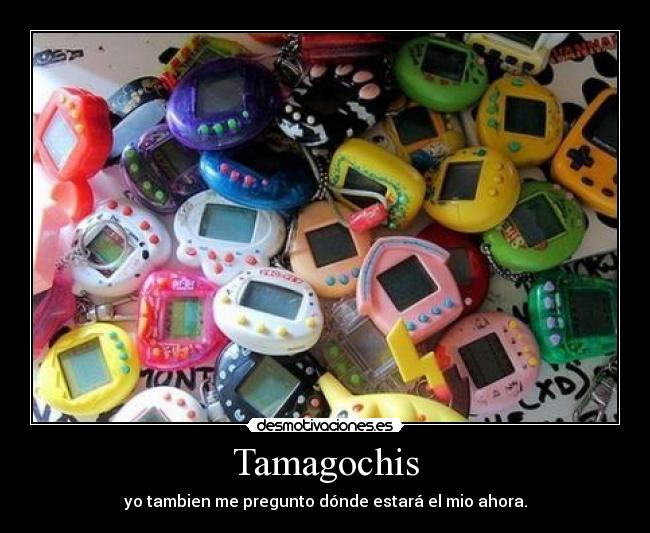 Tamagochis -