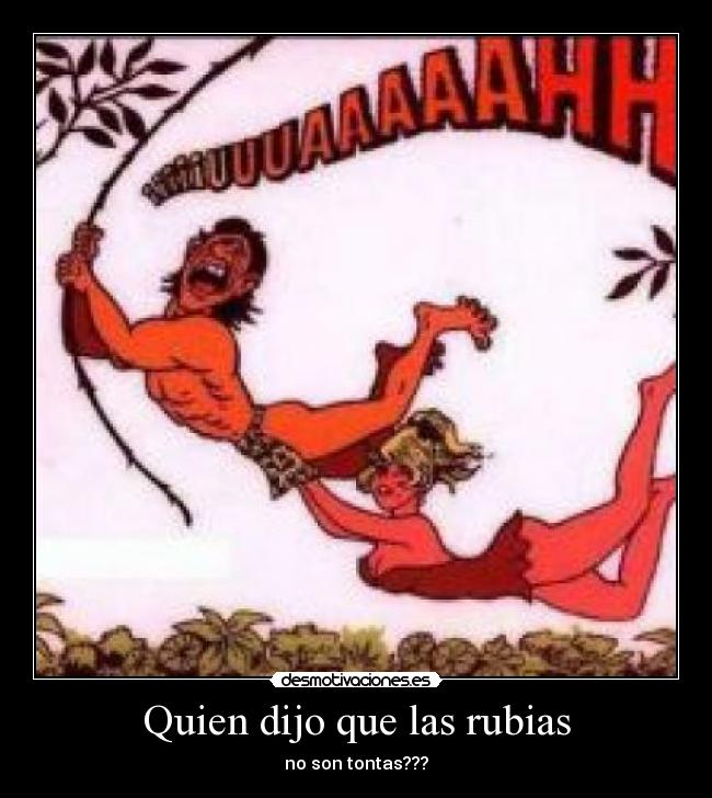 Quien dijo que las rubias - no son tontas???