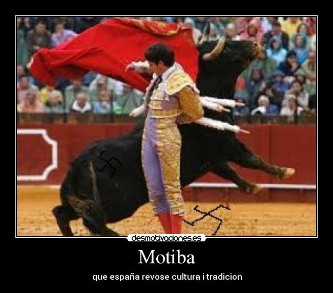 Motiba - que españa revose cultura i tradicion