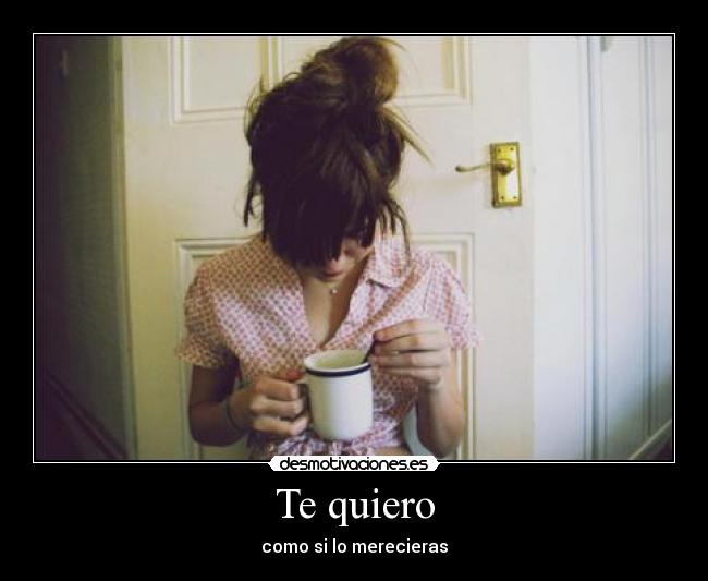 Te quiero -