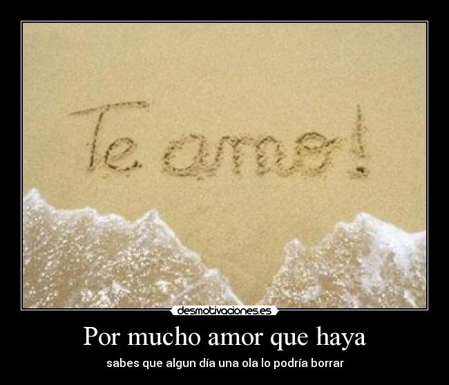 Por mucho amor que haya - 