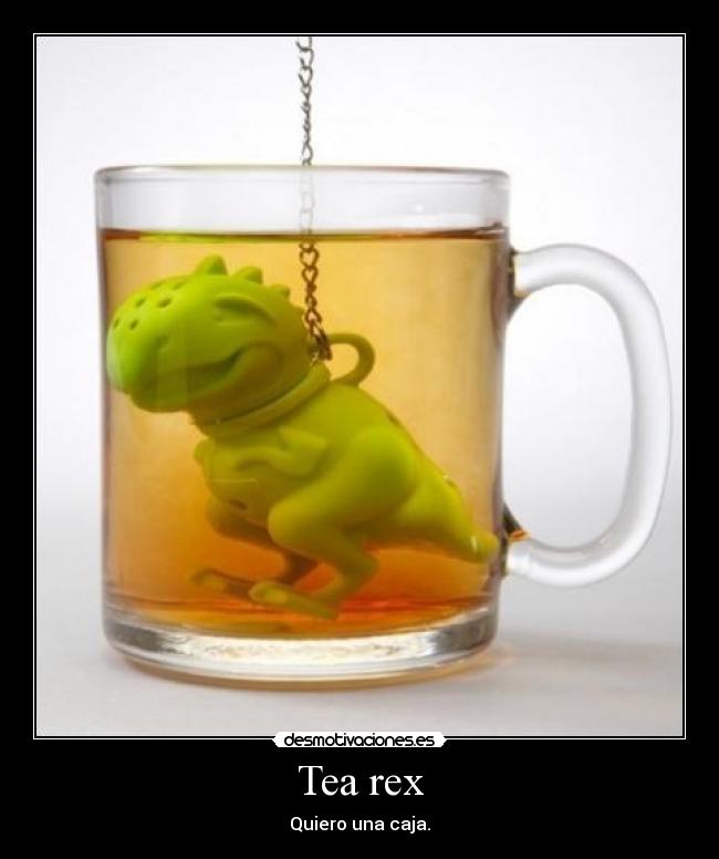 Tea rex - Quiero una caja.