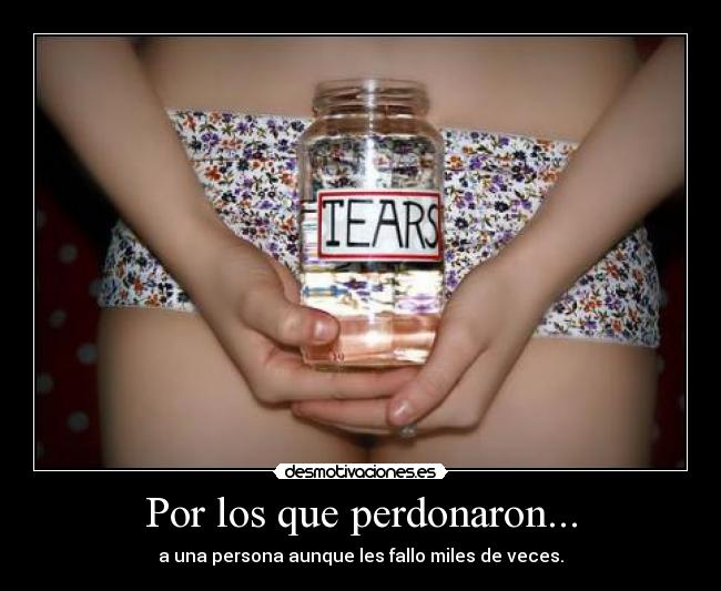 Por los que perdonaron... - 