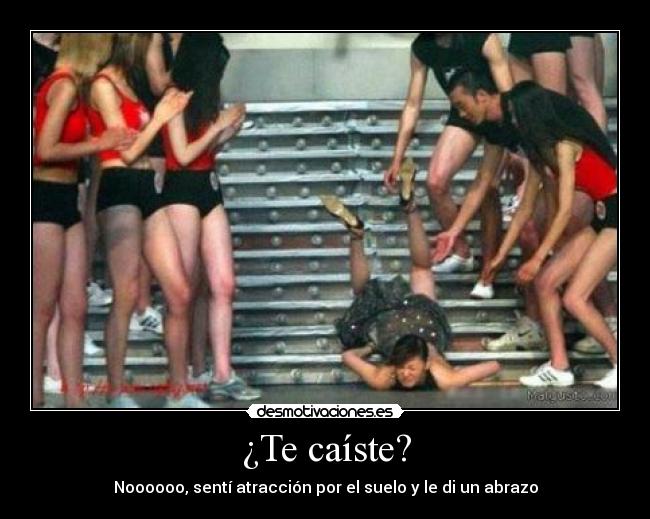 ¿Te caíste? -