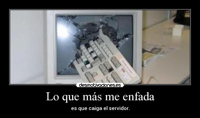 Lo que más me enfada - 