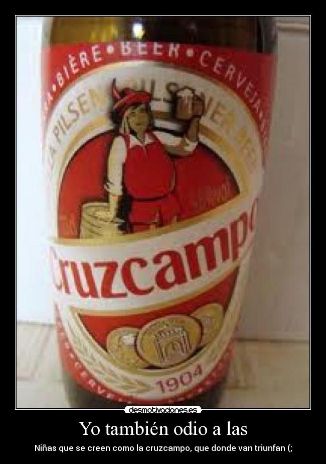 Yo también odio a las -