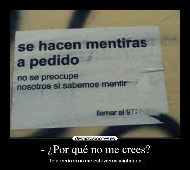 - ¿Por qué no me crees? - 