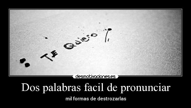 Dos palabras facil de pronunciar - mil formas de destrozarlas