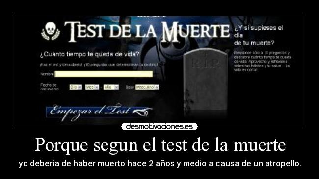 Porque segun el test de la muerte -
