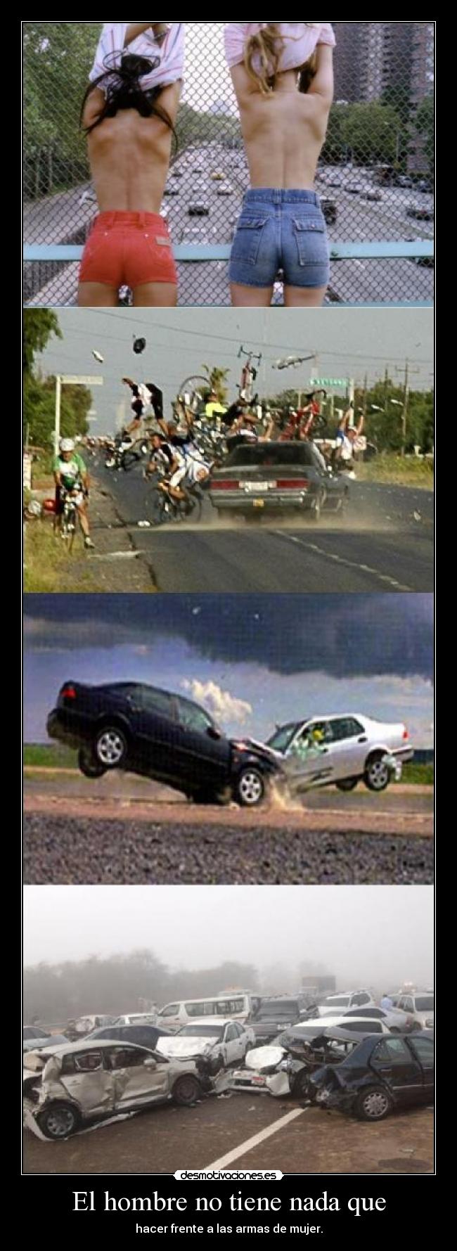 El hombre no tiene nada que - hacer frente a las armas de mujer.