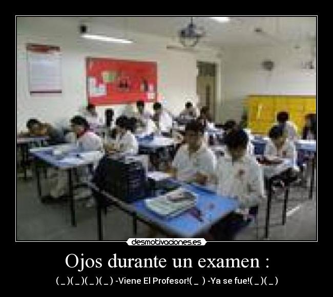 Ojos durante un examen : - 