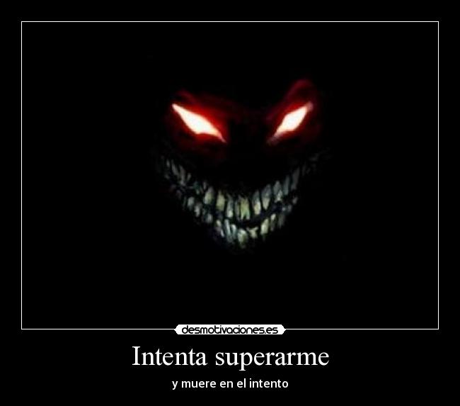 Intenta superarme -