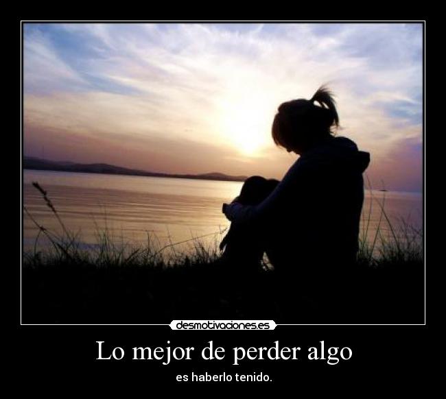 Lo mejor de perder algo - 