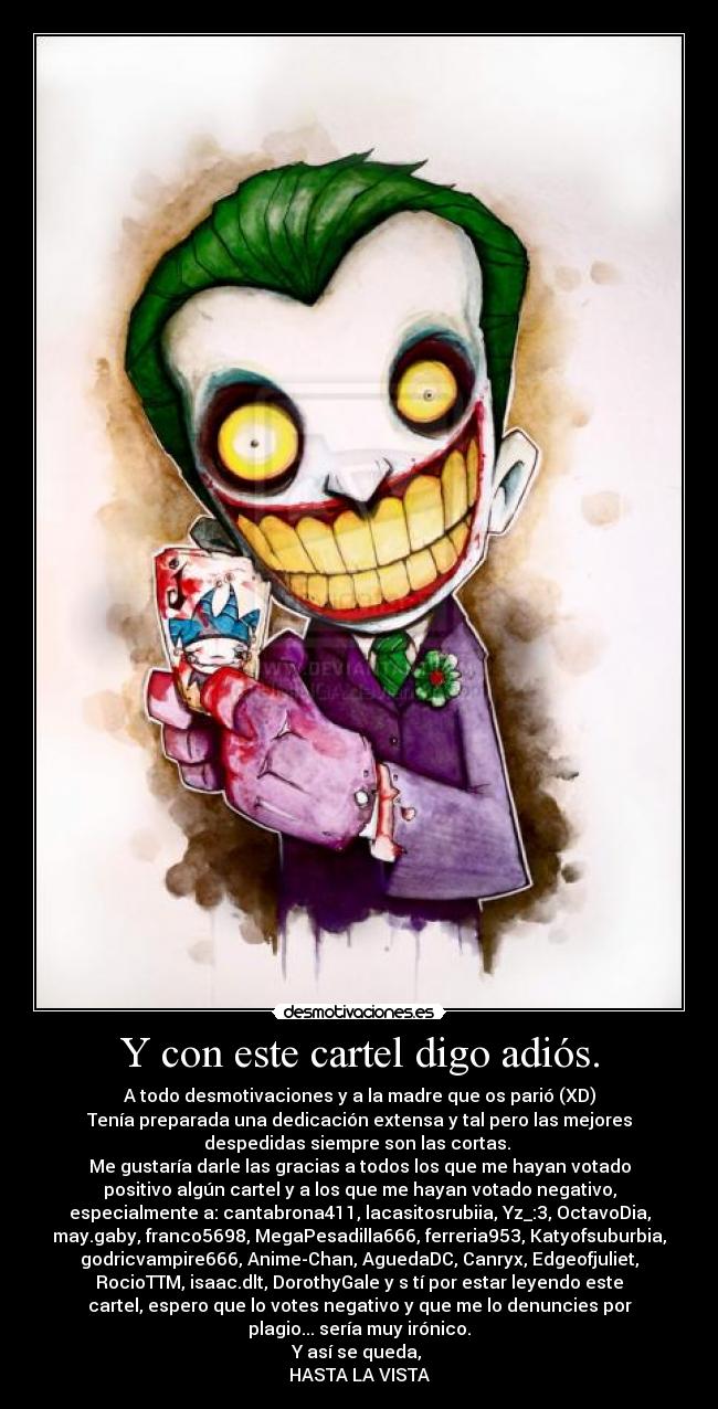 Y con este cartel digo adiós. - 