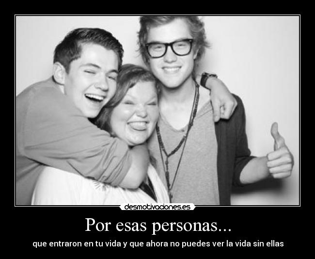 Por esas personas... - 