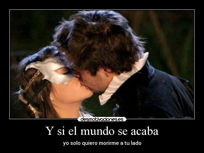 Y si el mundo se acaba - 