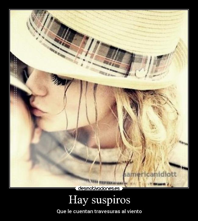 Hay suspiros - Que le cuentan travesuras al viento