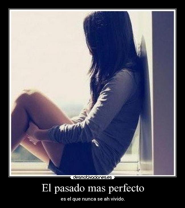 El pasado mas perfecto -