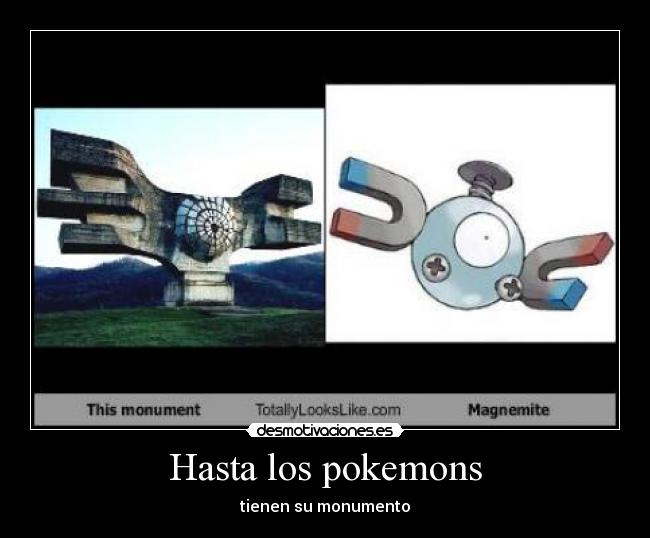 Hasta los pokemons - tienen su monumento