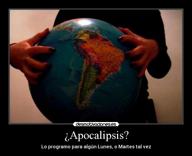 ¿Apocalipsis? -
