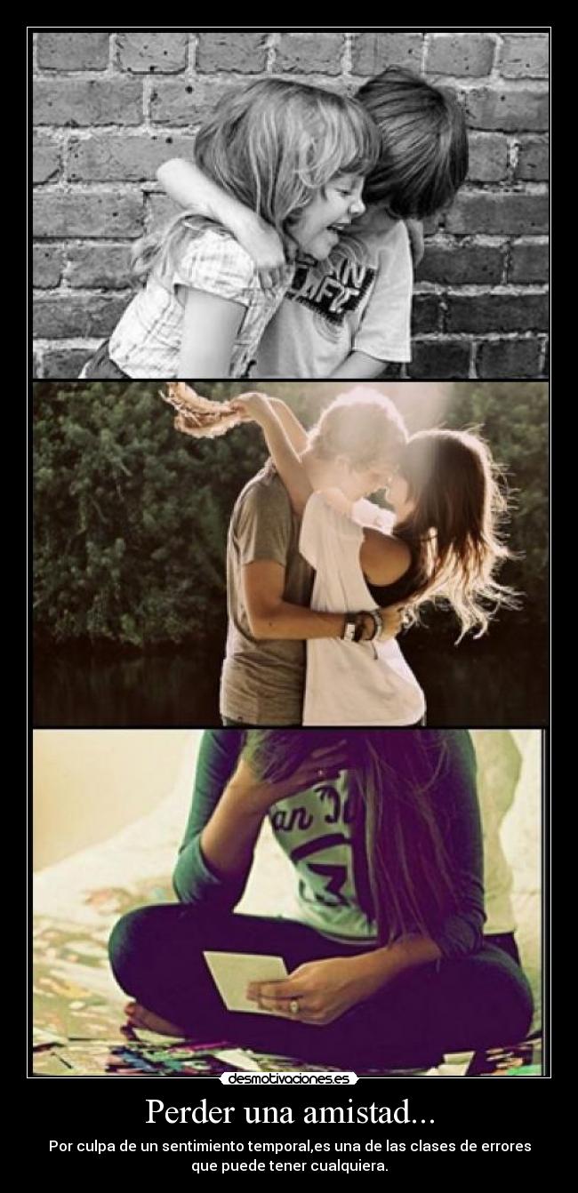 Perder una amistad... -
