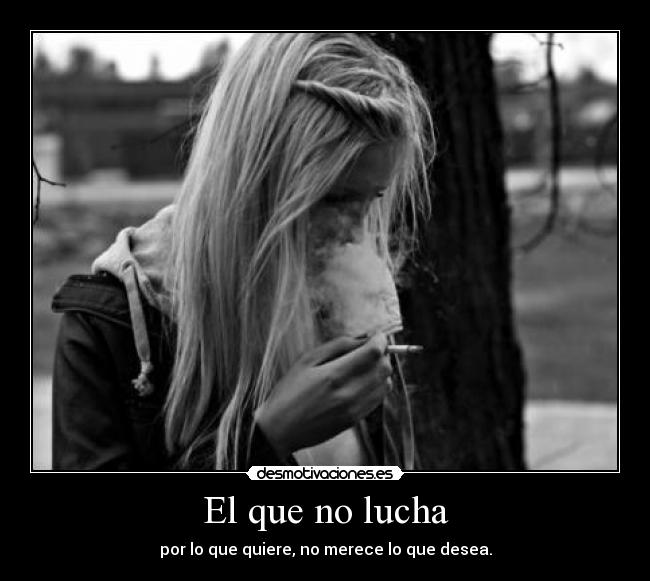 El que no lucha - 
