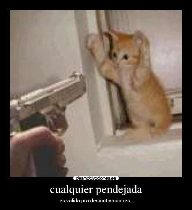 cualquier pendejada - 