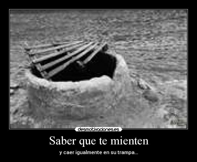 Saber que te mienten - 