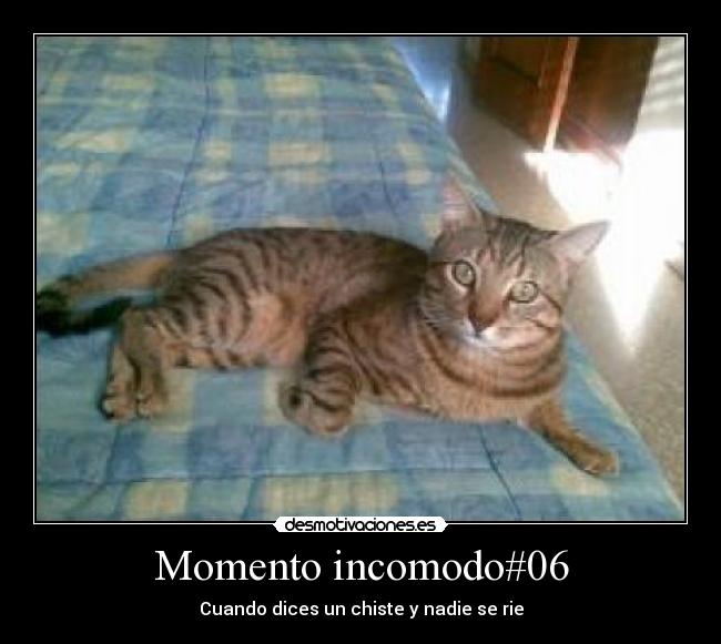 Momento incomodo#06 - Cuando dices un chiste y nadie se rie