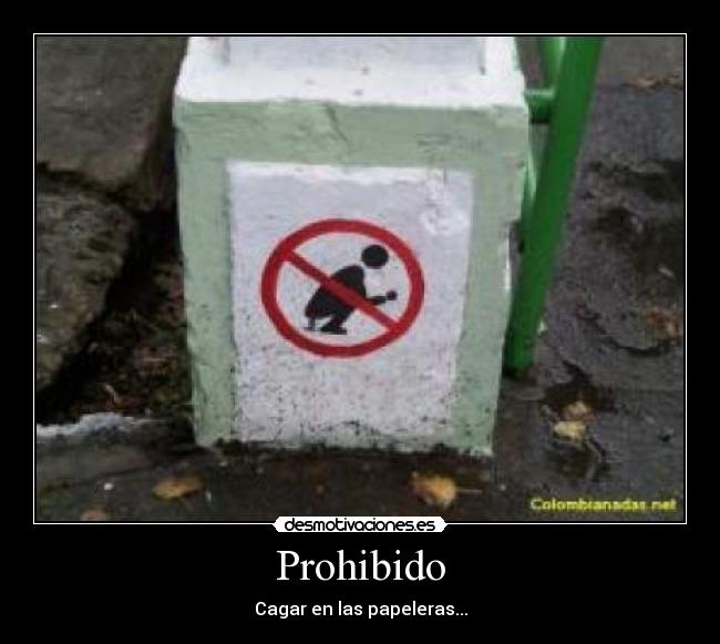 carteles prohibido desmotivaciones