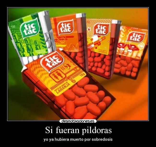 Si fueran pildoras -