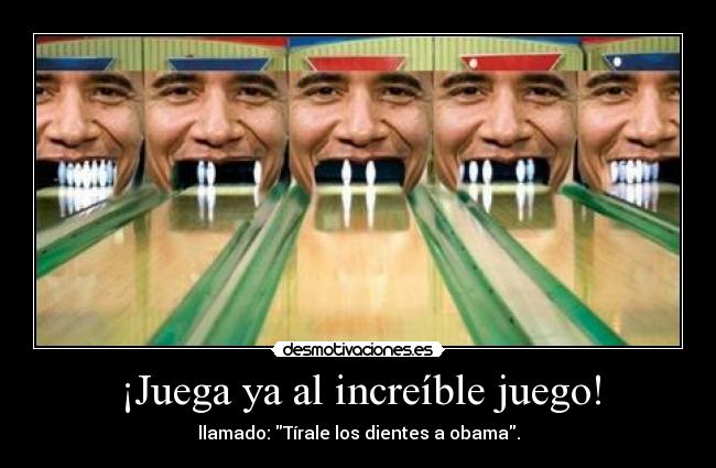 carteles tirale los dientes obama seven_avsr elclanviral bollicao hipsalami desmotivaciones