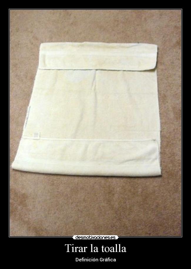 Tirar la toalla - Definición Gráfica