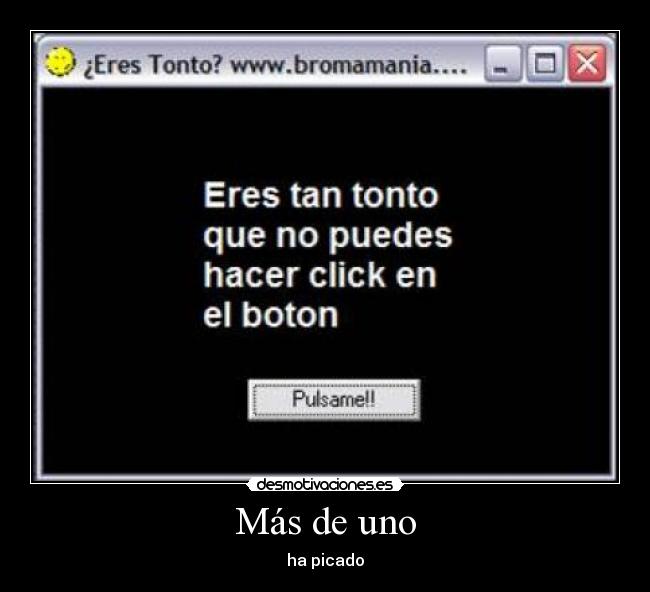 Más de uno - ha picado