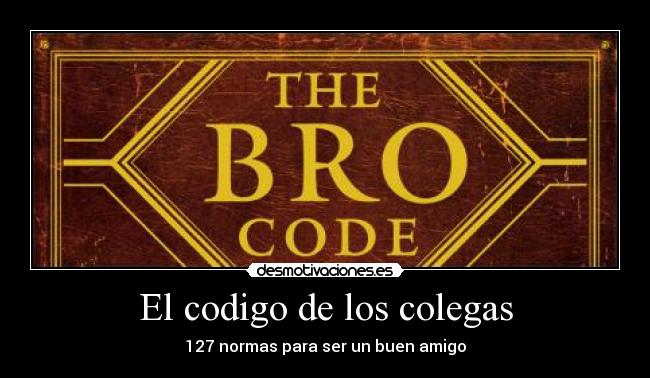 carteles bro code desmotivaciones