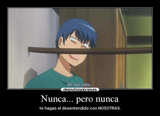 Nunca... pero nunca -