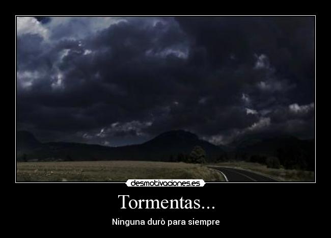 Tormentas... - Ninguna durò para siempre