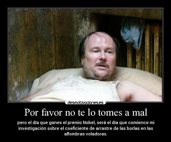 Por favor no te lo tomes a mal - 