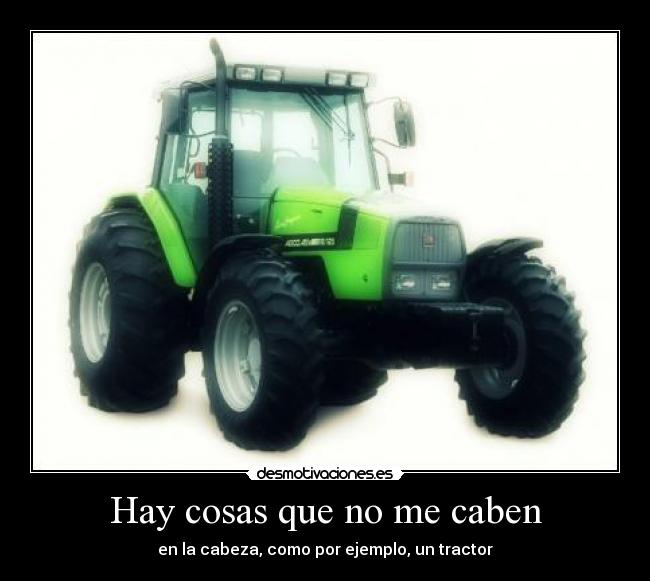 Hay cosas que no me caben -