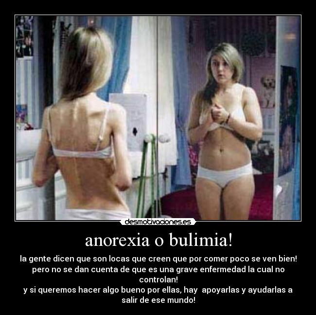 anorexia o bulimia! -