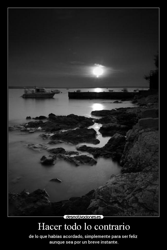 Hacer todo lo contrario -