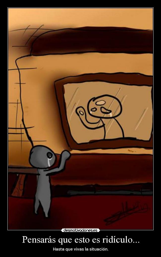 Pensarás que esto es ridículo... - 