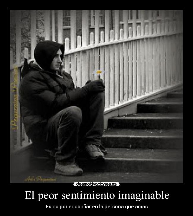 El peor sentimiento imaginable -