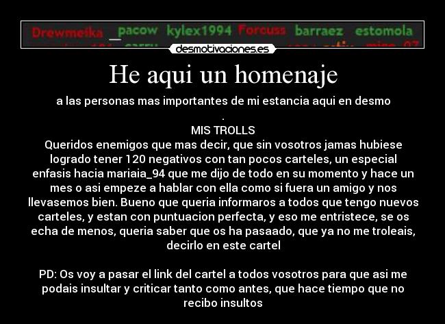 He aqui un homenaje -