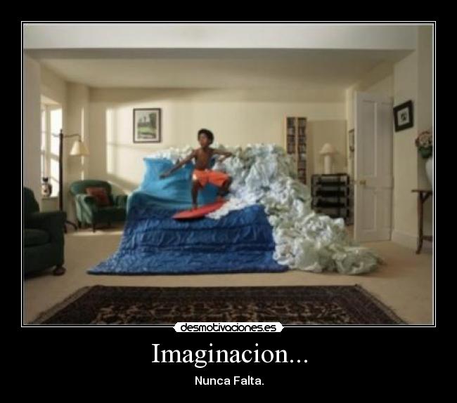 Imaginacion... - Nunca Falta.