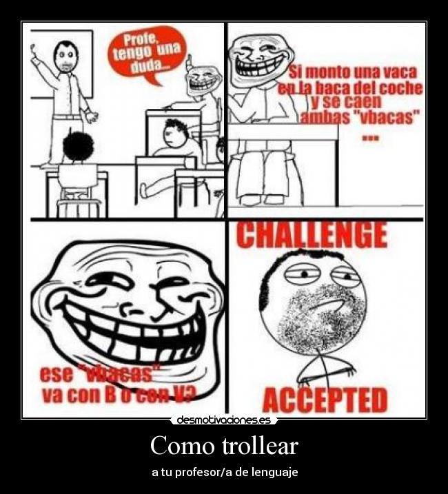 Como trollear - a tu profesor/a de lenguaje