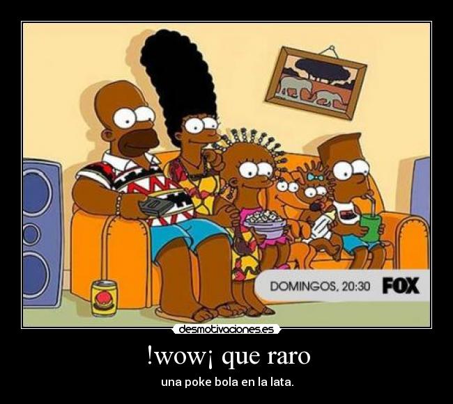 !wow¡ que raro -